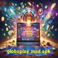 globoplay mod apk